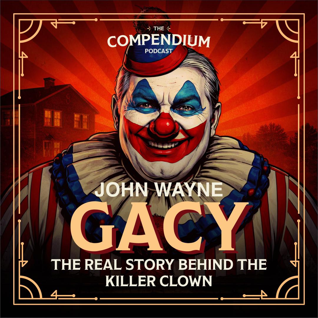 John Wayne Gacy: The Truth Behind the Killer Clown artwork