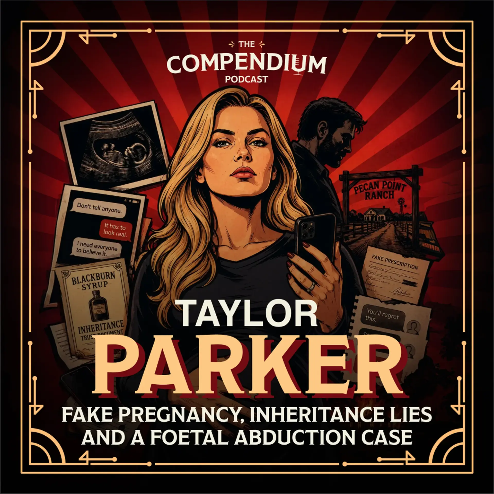 Artwork for Taylor Parker: Part 1, Fake Pregnancy, Inheritance Lies and a Foetal Abduction Case